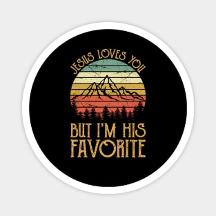 Vintage Christian Jesus Loves You But I'm His Favorite Magnet